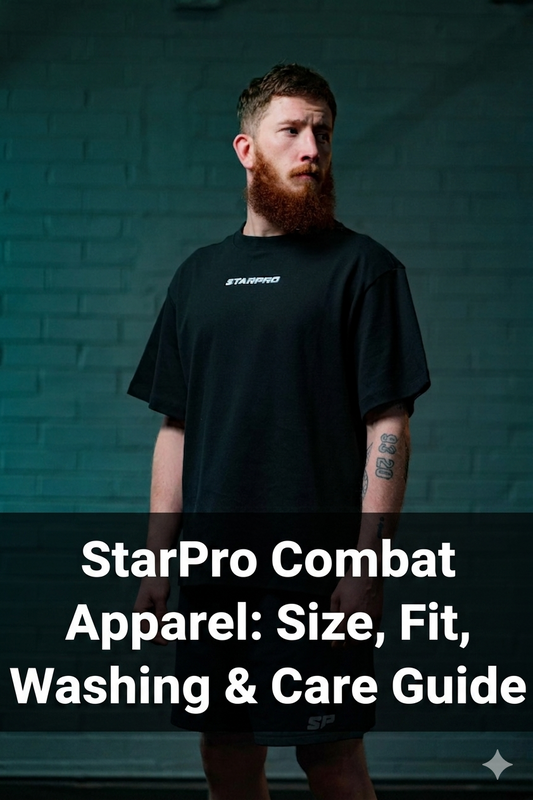 StarPro Combat Apparel Size Guide: Fit, Washing & Care Tips